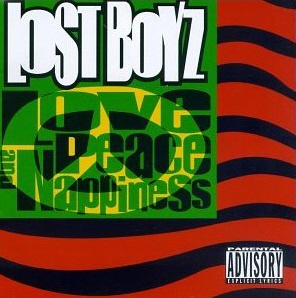 Lost Boyz / Love, Peace &amp; Happiness